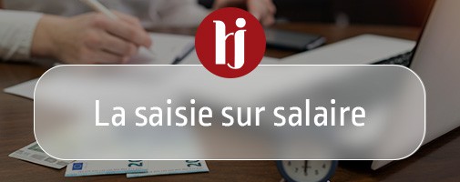 La saisie sur salaire